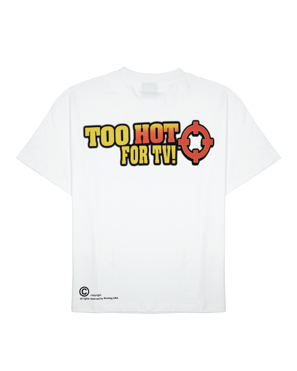 Too Hot For TV T-Shirt (White)